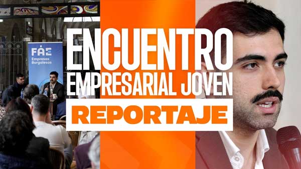 Encuentro jóvenes empresarios impulsado por FAE Miranda y AJE Burgos