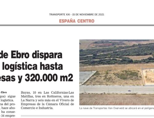 Transporte Siglo XXI: Miranda de Ebro dispara su huella logística hasta 34 empresas y 320.000m2