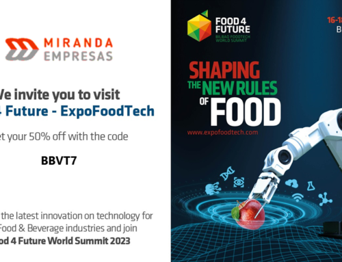 Miranda Empresas te invita a visitar Food 4 Future 2023 del 16 al 18 de Mayo